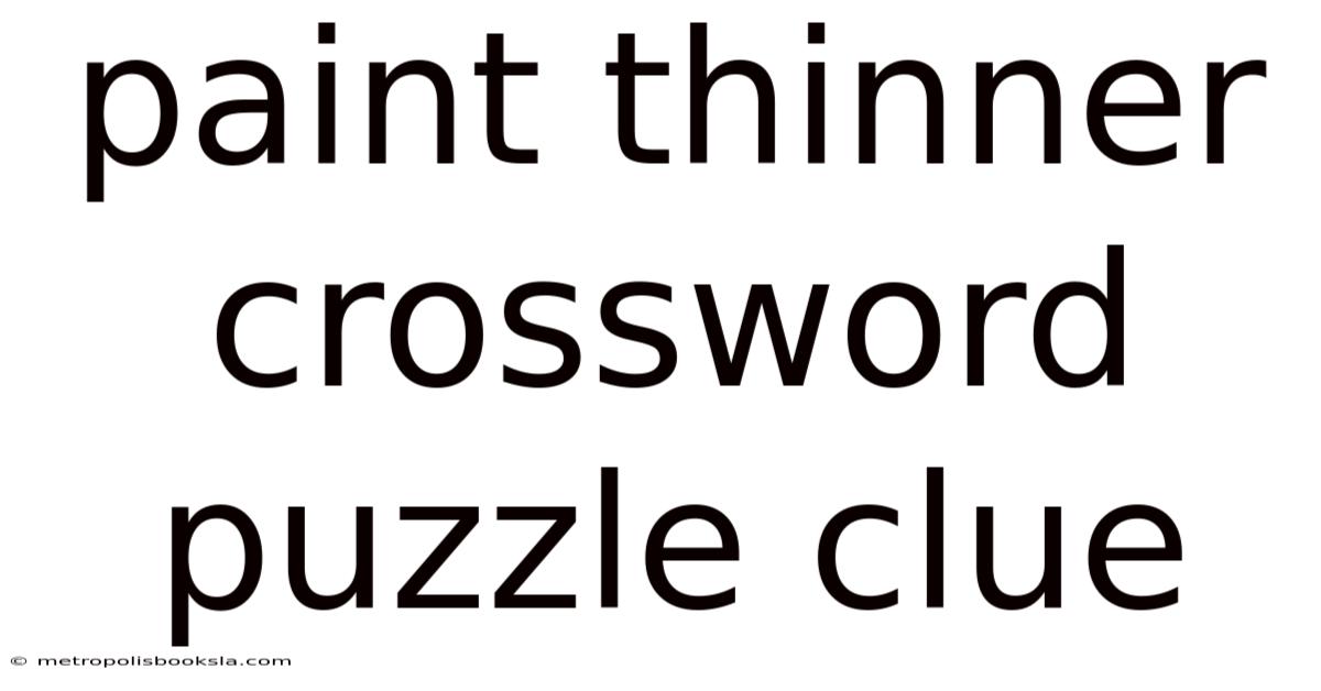 Paint Thinner Crossword Puzzle Clue