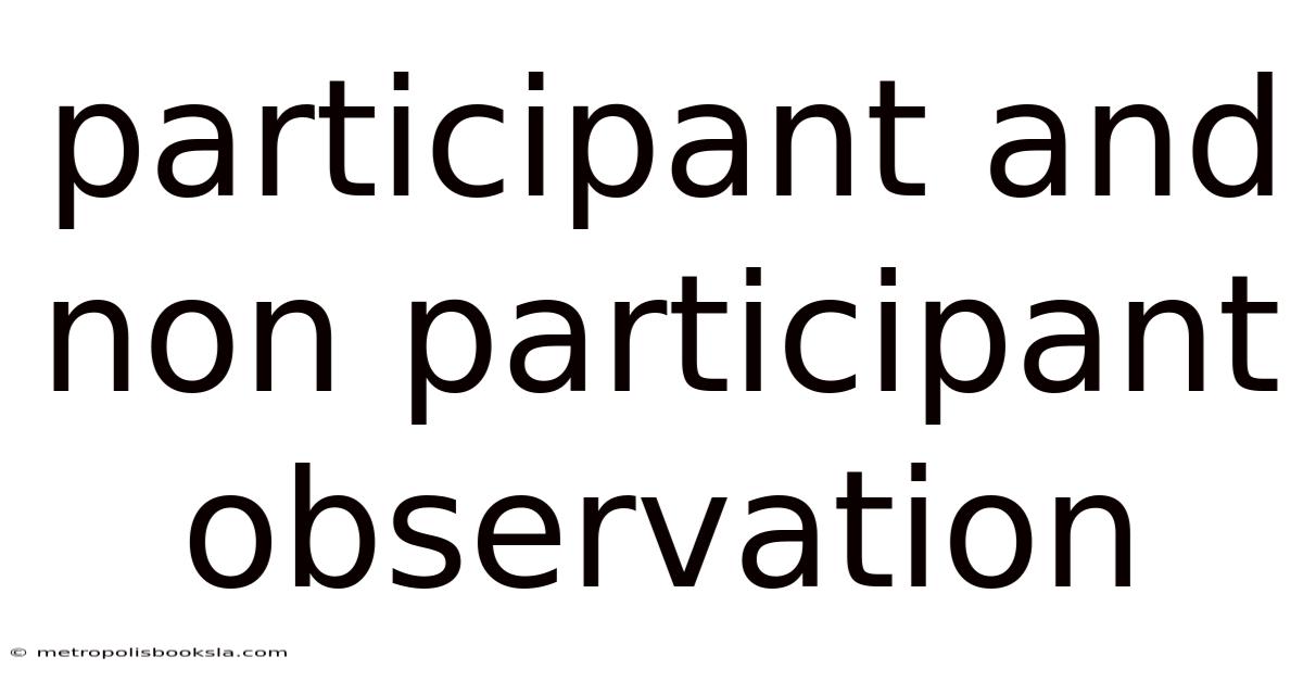 Participant And Non Participant Observation