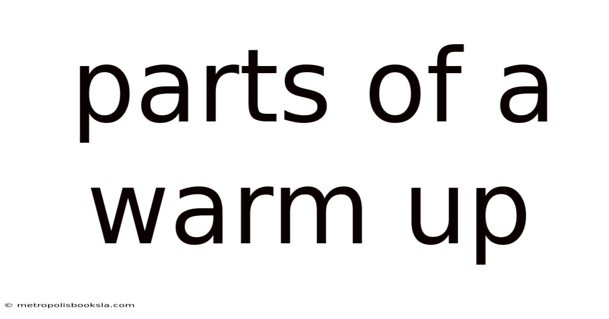 Parts Of A Warm Up