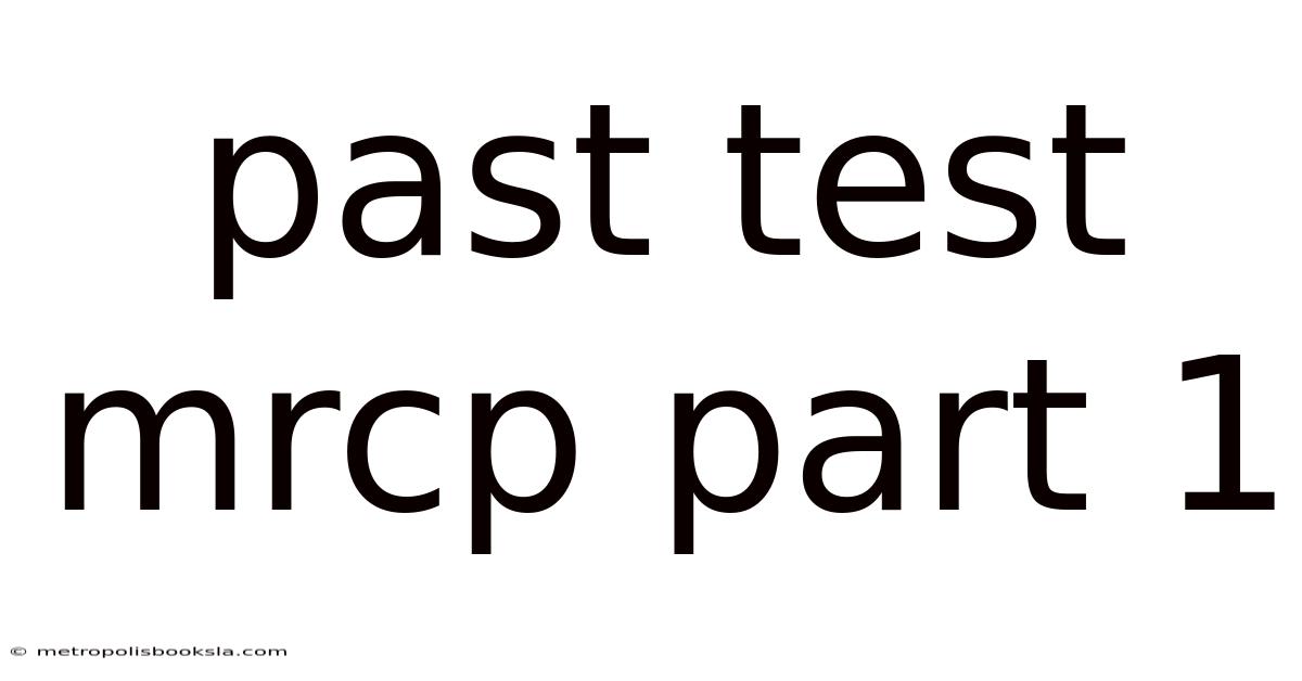 Past Test Mrcp Part 1