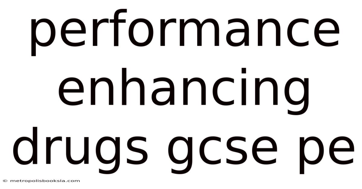 Performance Enhancing Drugs Gcse Pe