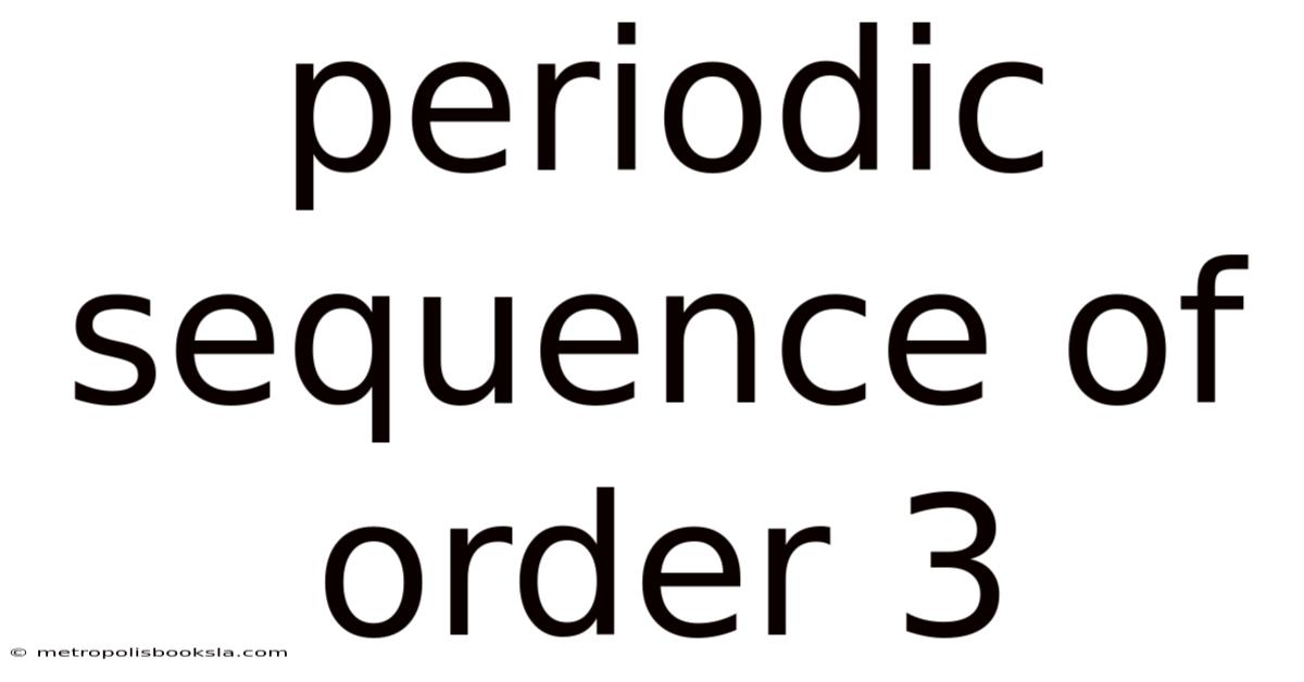 Periodic Sequence Of Order 3