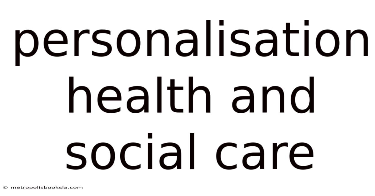 Personalisation Health And Social Care