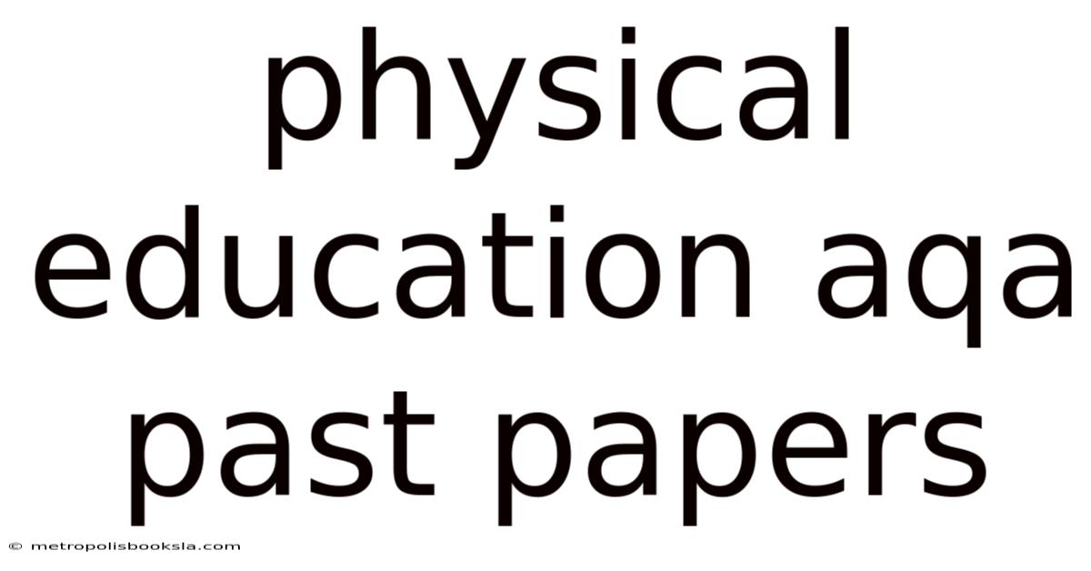 Physical Education Aqa Past Papers