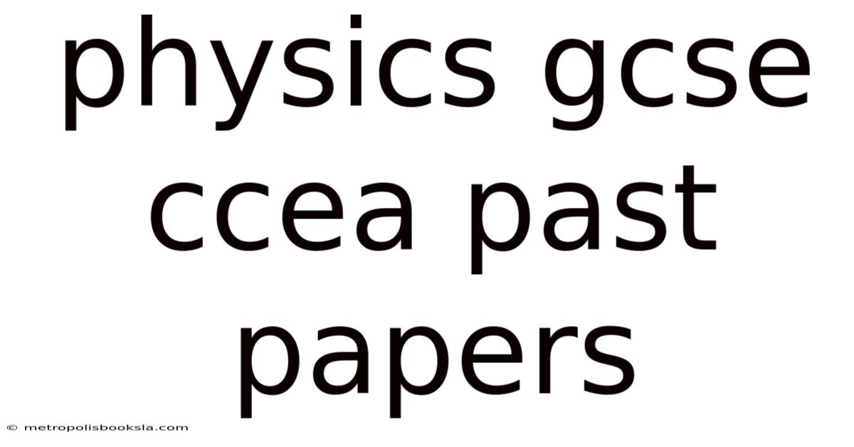 Physics Gcse Ccea Past Papers