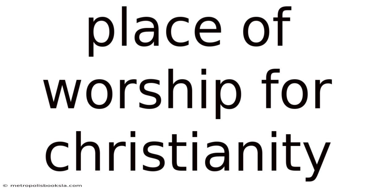 Place Of Worship For Christianity