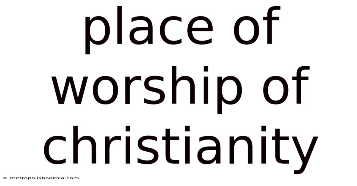 Place Of Worship Of Christianity