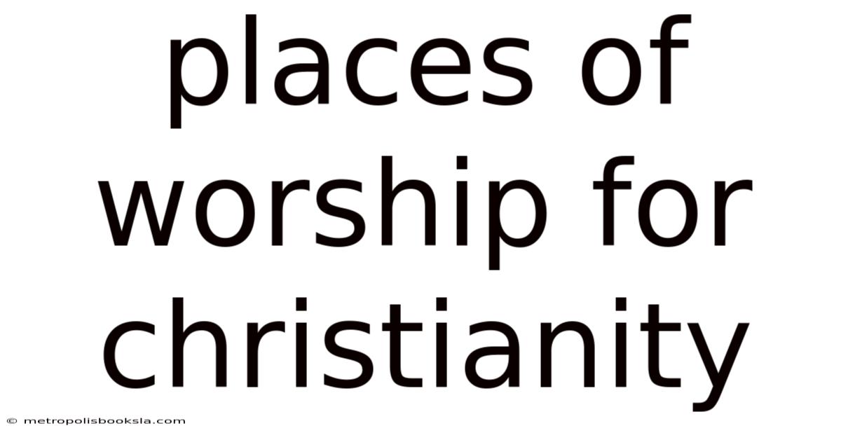 Places Of Worship For Christianity