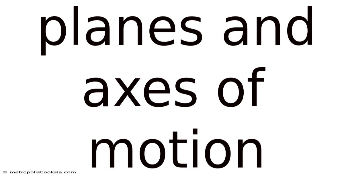 Planes And Axes Of Motion