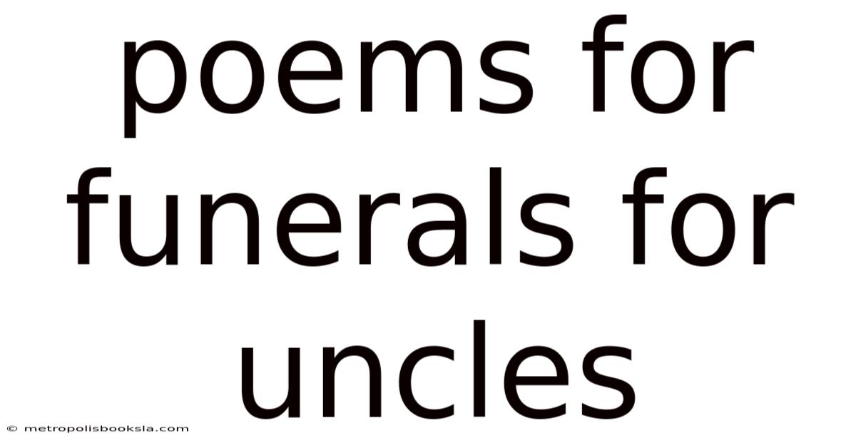 Poems For Funerals For Uncles