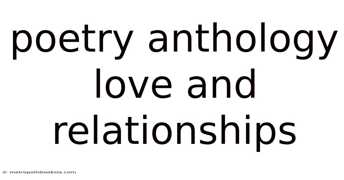 Poetry Anthology Love And Relationships