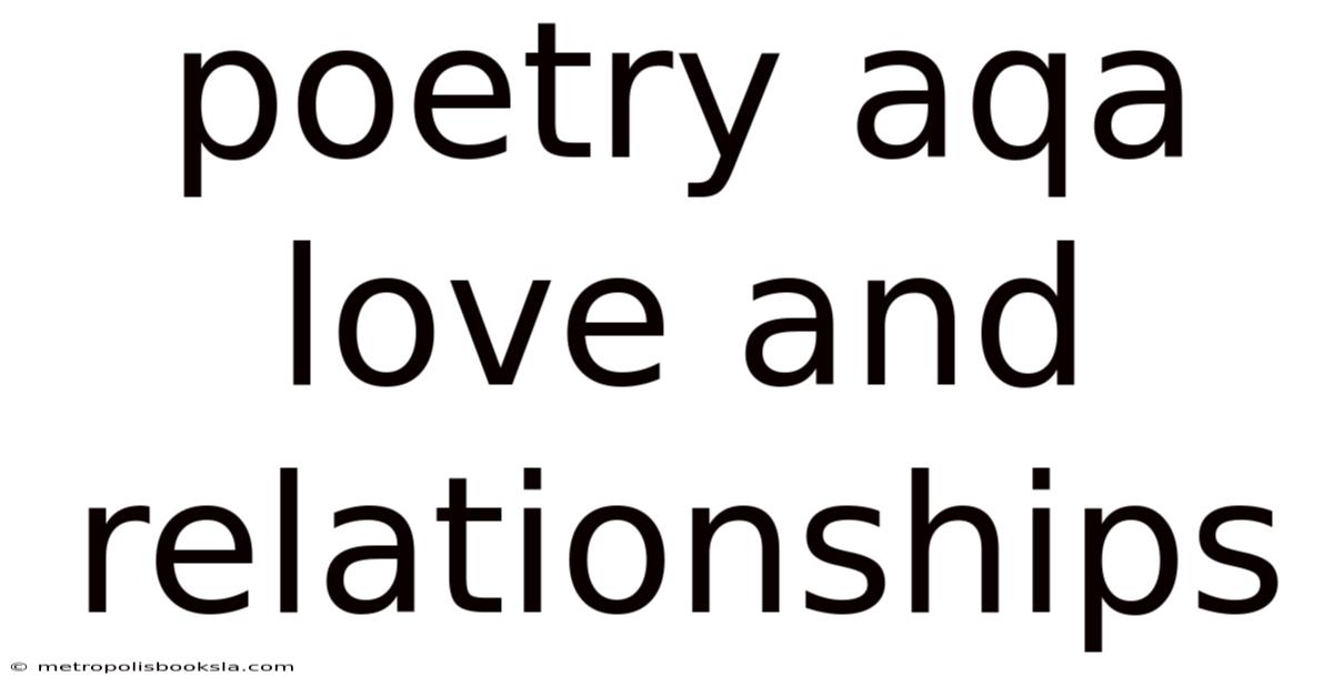 Poetry Aqa Love And Relationships