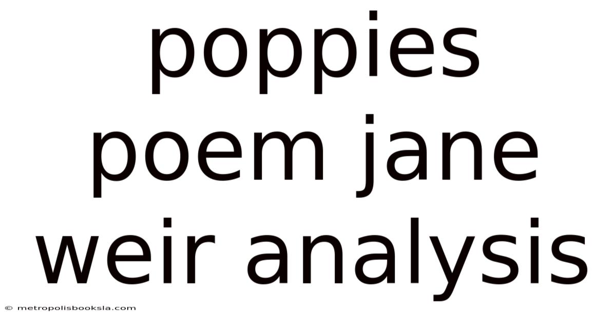 Poppies Poem Jane Weir Analysis