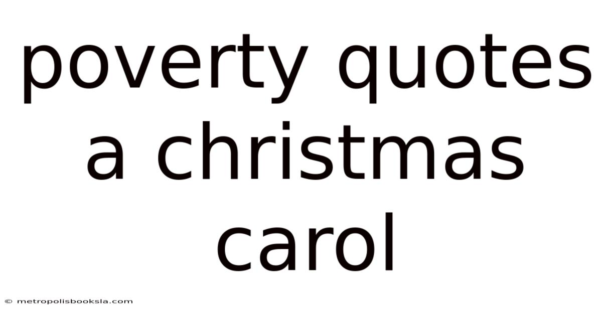 Poverty Quotes A Christmas Carol
