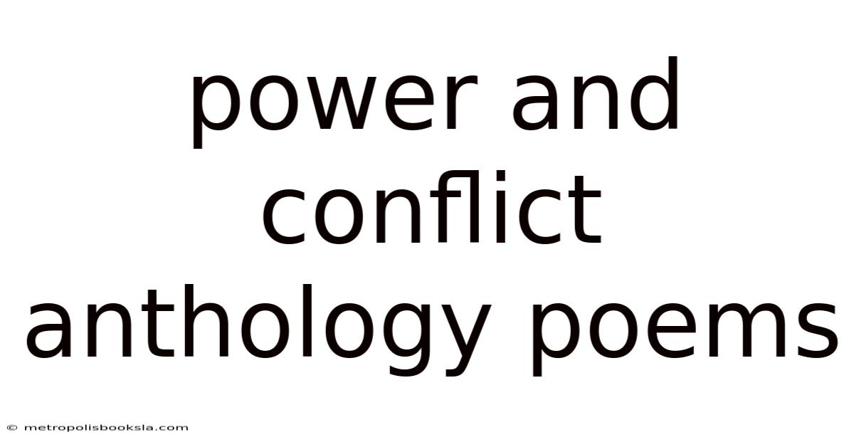 Power And Conflict Anthology Poems