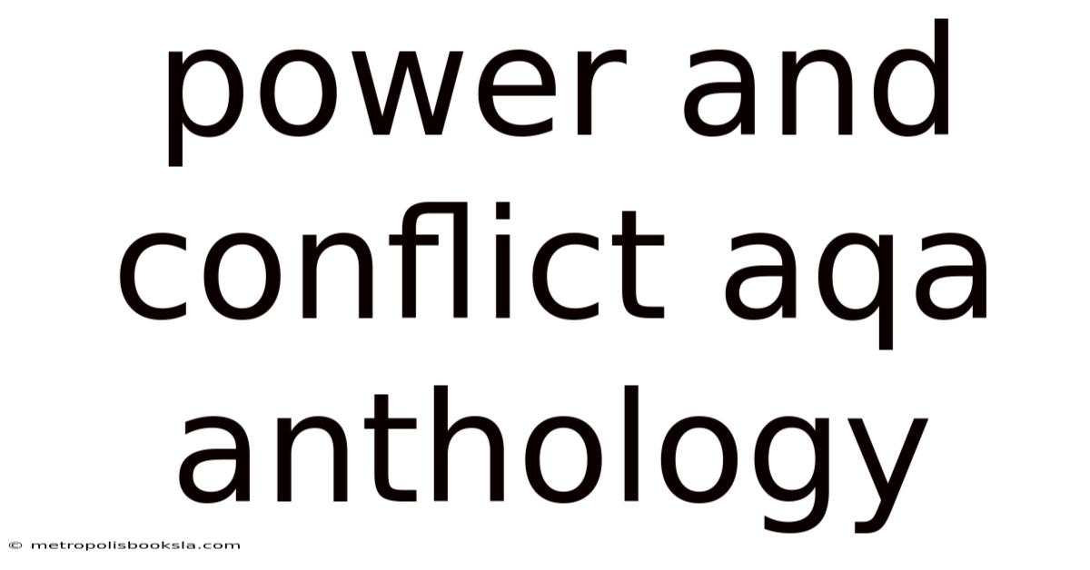 Power And Conflict Aqa Anthology