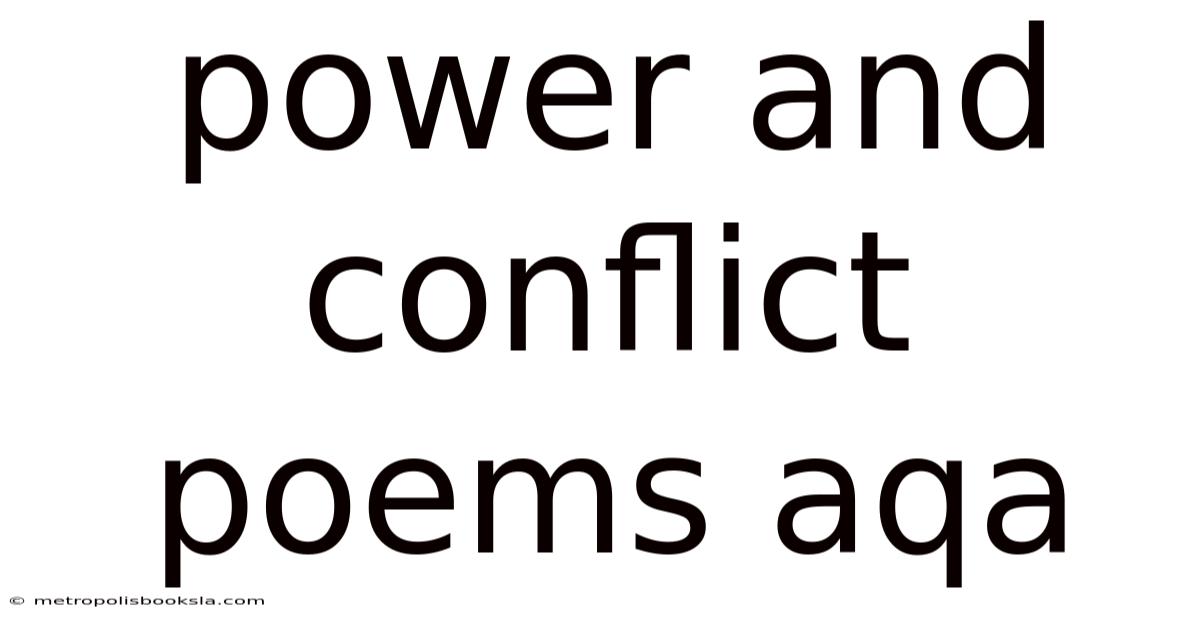 Power And Conflict Poems Aqa