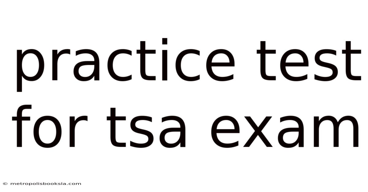 Practice Test For Tsa Exam