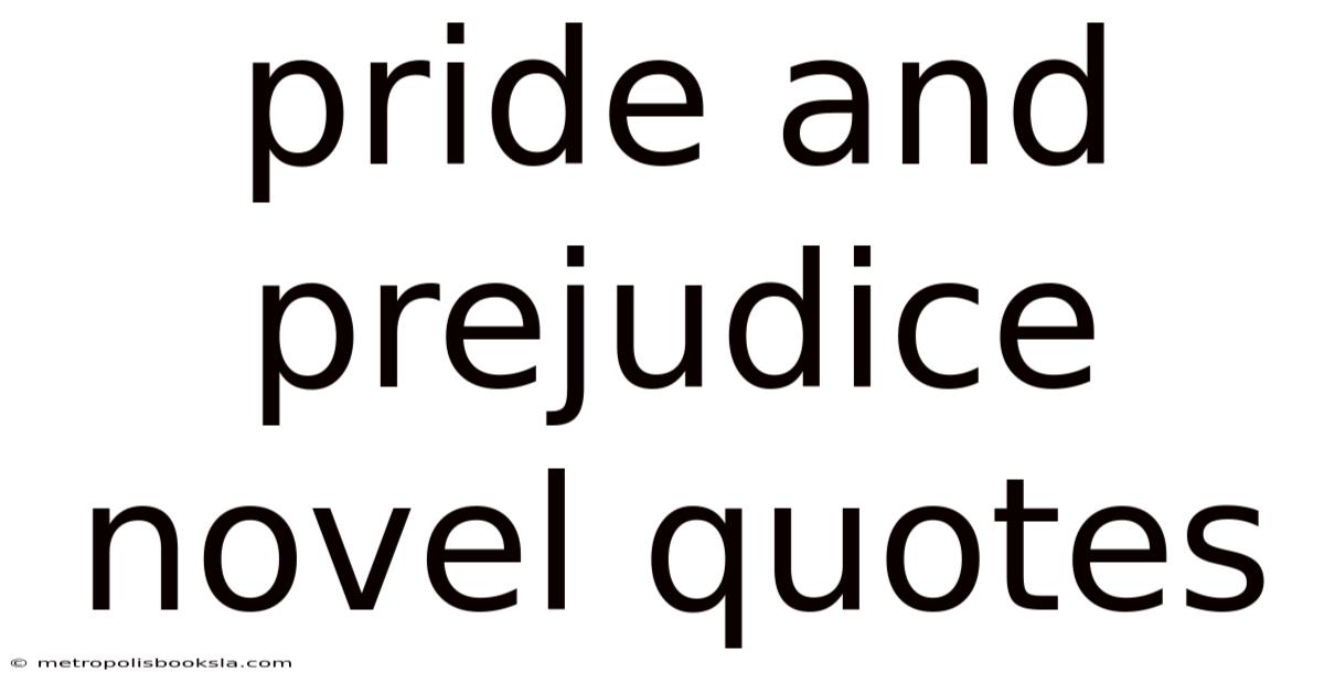 Pride And Prejudice Novel Quotes