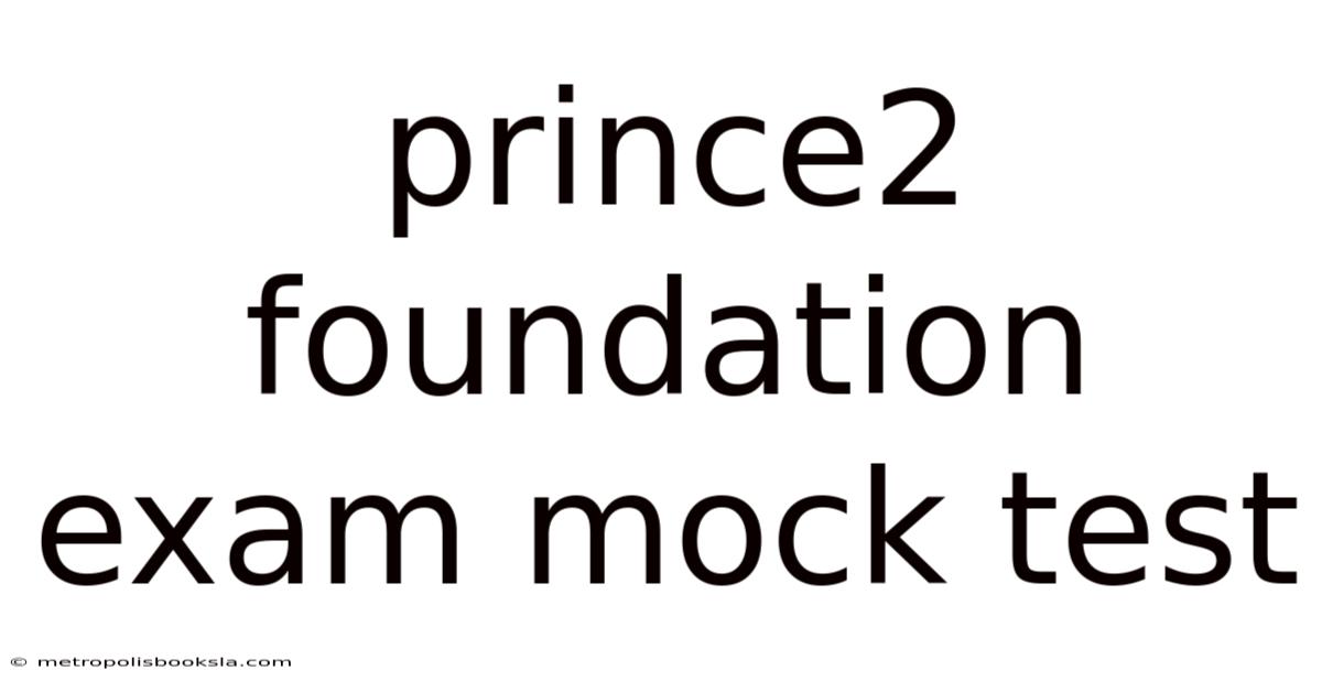 Prince2 Foundation Exam Mock Test