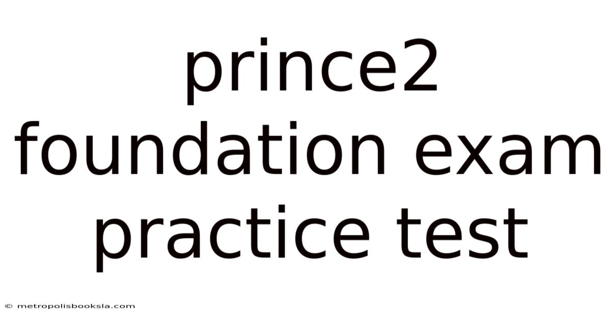 Prince2 Foundation Exam Practice Test