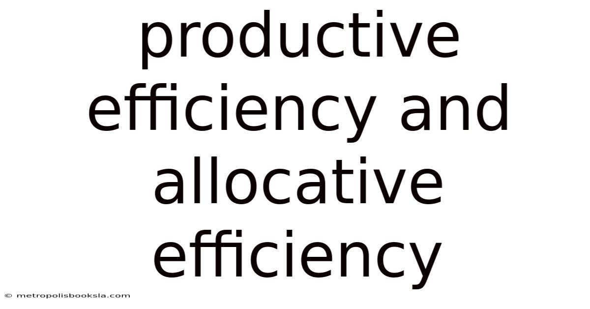 Productive Efficiency And Allocative Efficiency