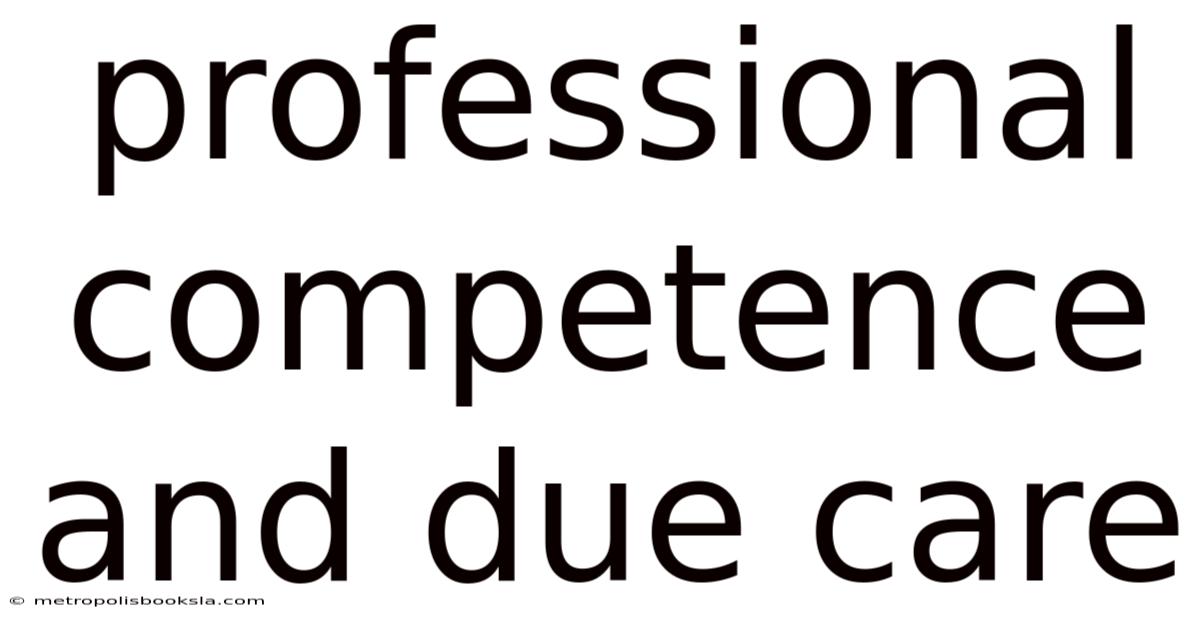 Professional Competence And Due Care