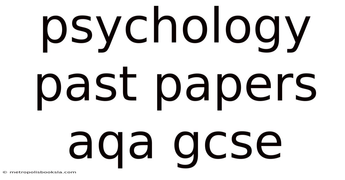 Psychology Past Papers Aqa Gcse