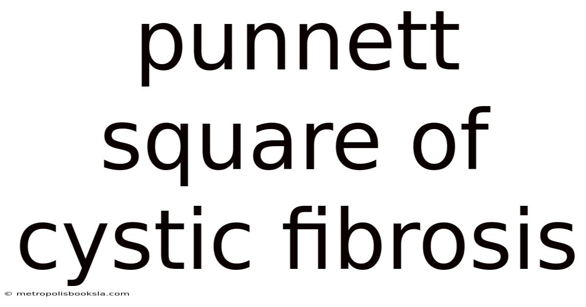 Punnett Square Of Cystic Fibrosis
