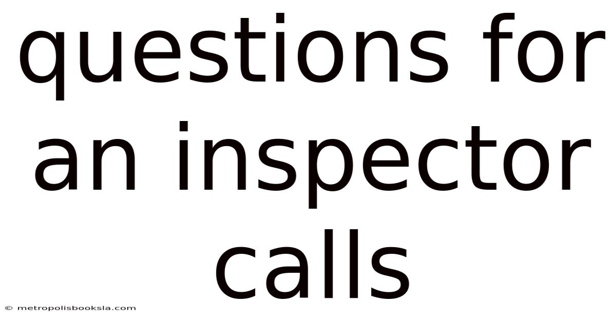 Questions For An Inspector Calls