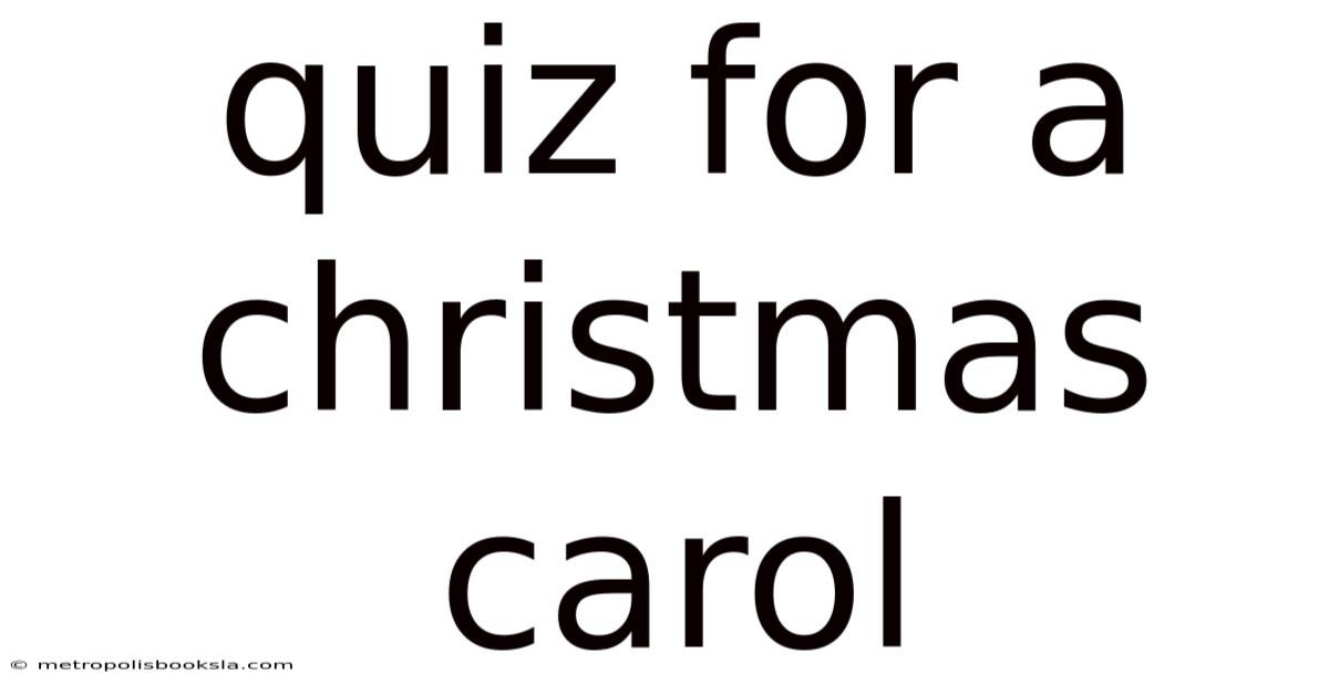 Quiz For A Christmas Carol