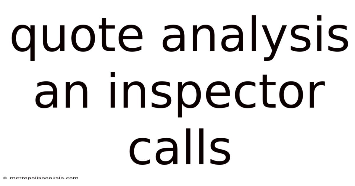 Quote Analysis An Inspector Calls