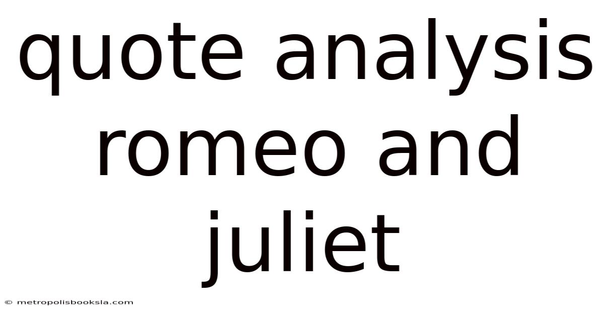 Quote Analysis Romeo And Juliet