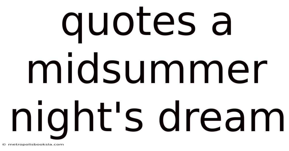 Quotes A Midsummer Night's Dream