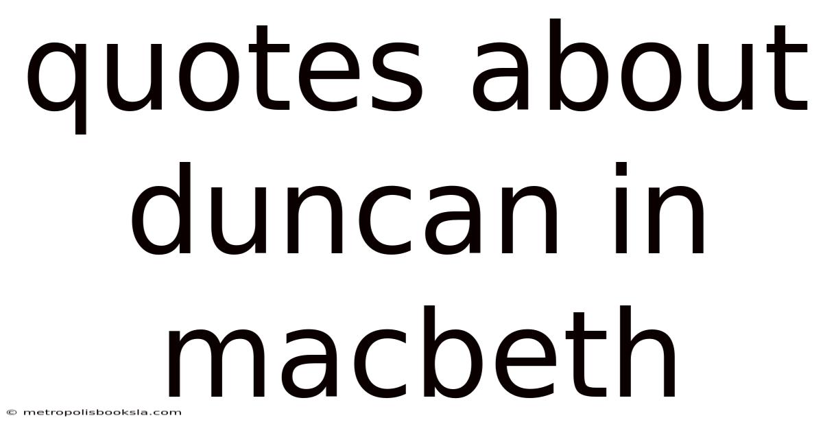 Quotes About Duncan In Macbeth