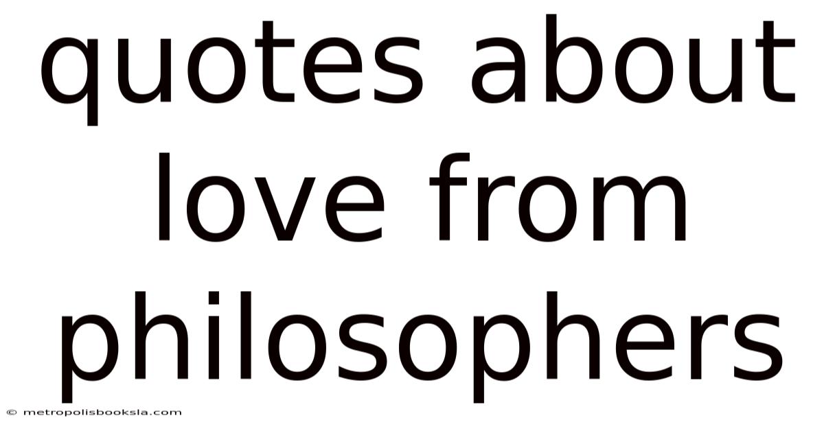 Quotes About Love From Philosophers