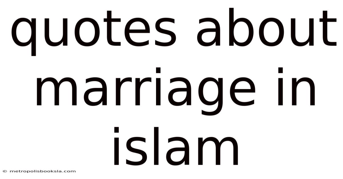 Quotes About Marriage In Islam