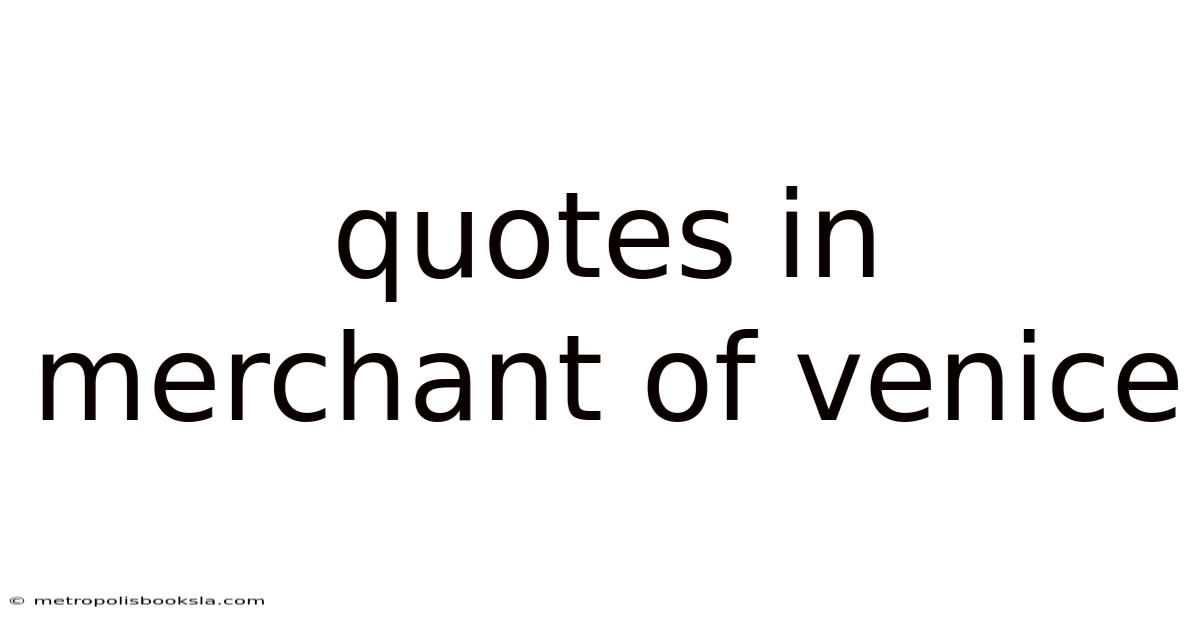 Quotes In Merchant Of Venice