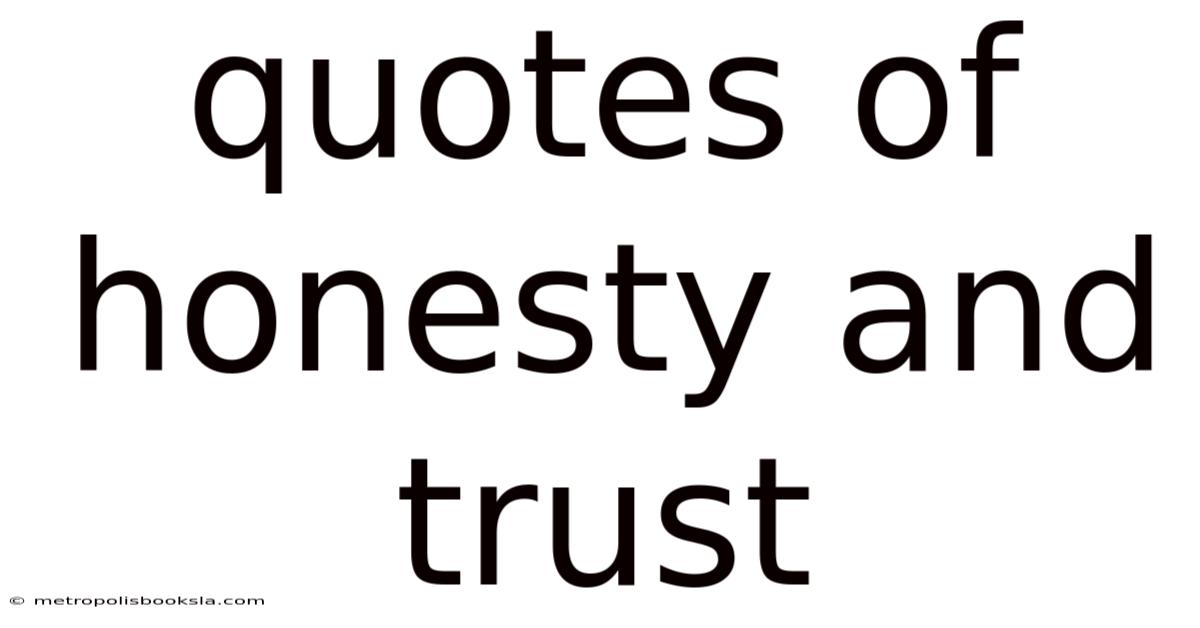 Quotes Of Honesty And Trust