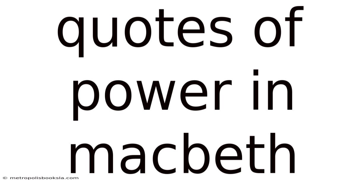 Quotes Of Power In Macbeth