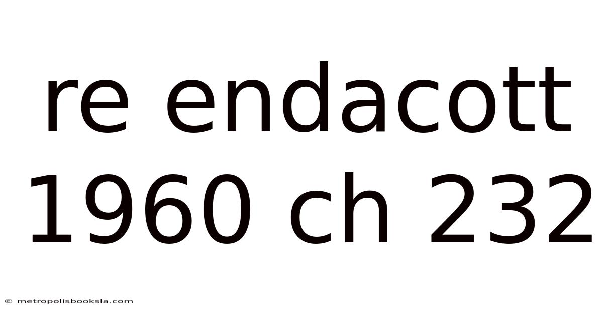 Re Endacott 1960 Ch 232