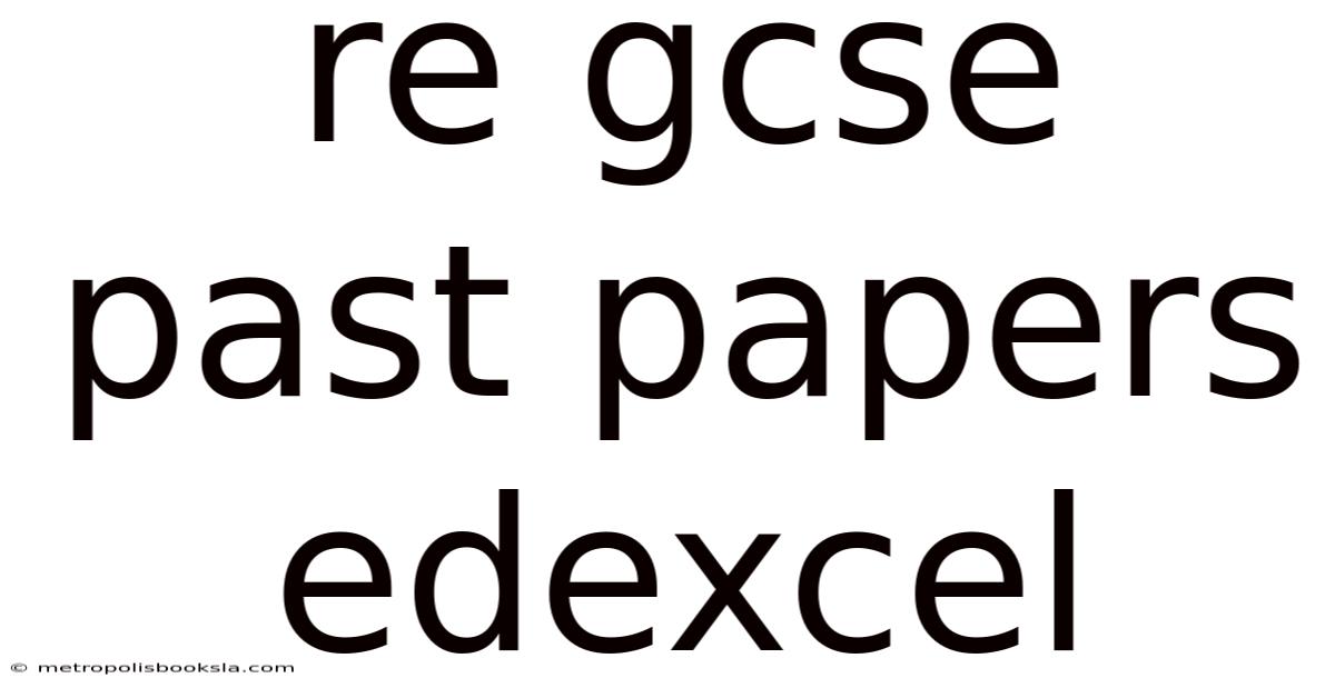 Re Gcse Past Papers Edexcel