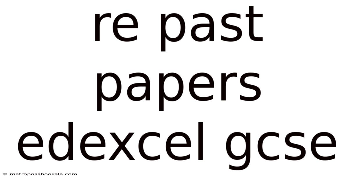 Re Past Papers Edexcel Gcse