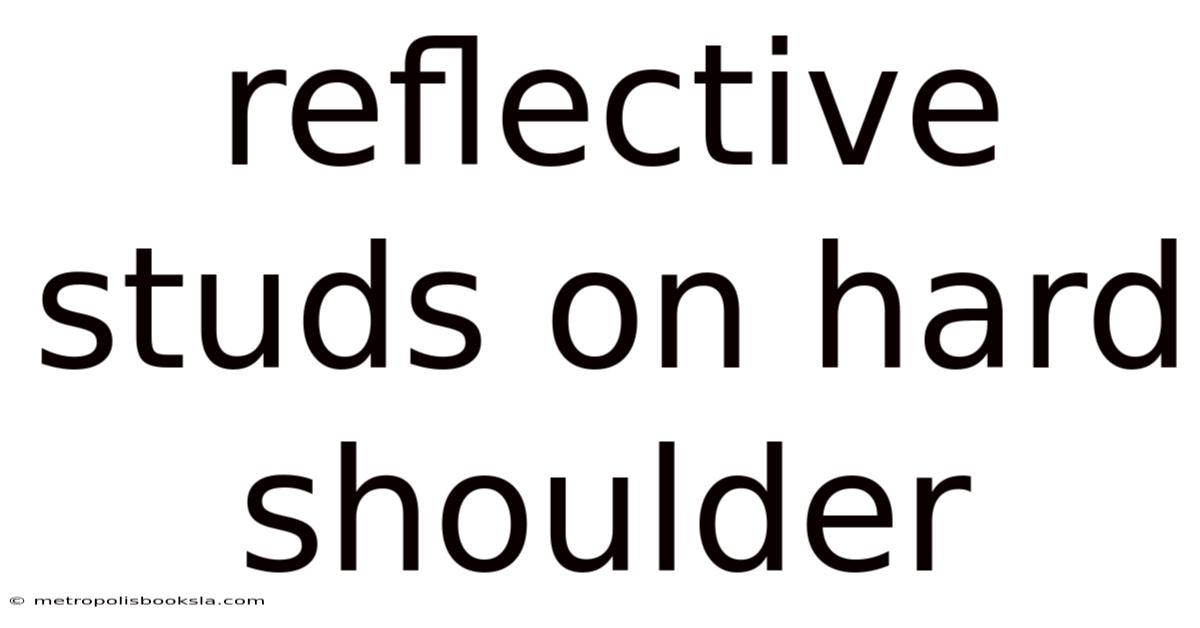 Reflective Studs On Hard Shoulder