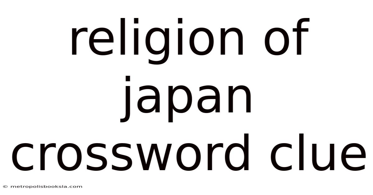 Religion Of Japan Crossword Clue