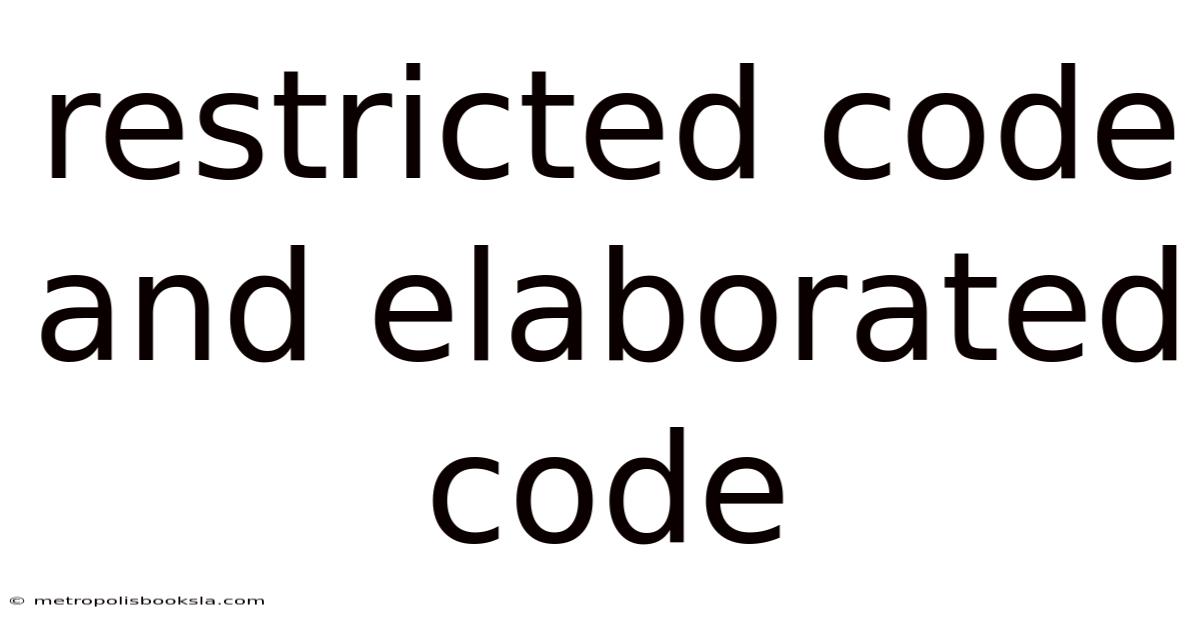 Restricted Code And Elaborated Code