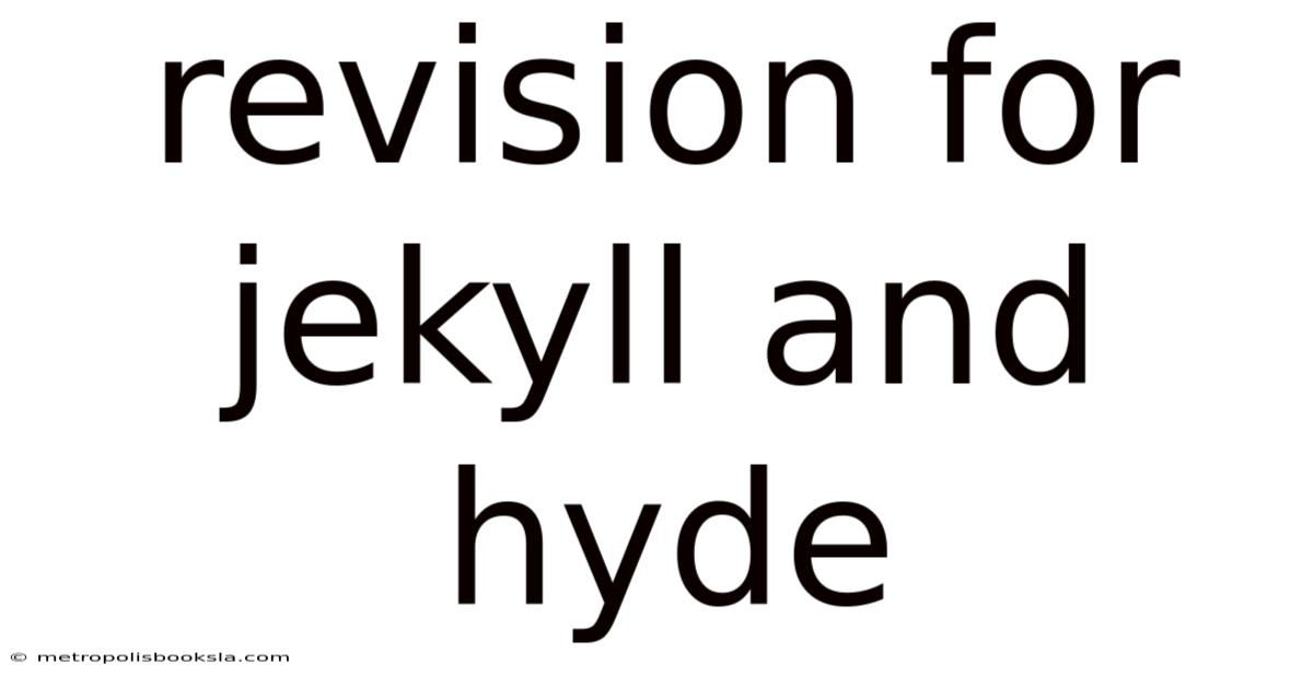Revision For Jekyll And Hyde