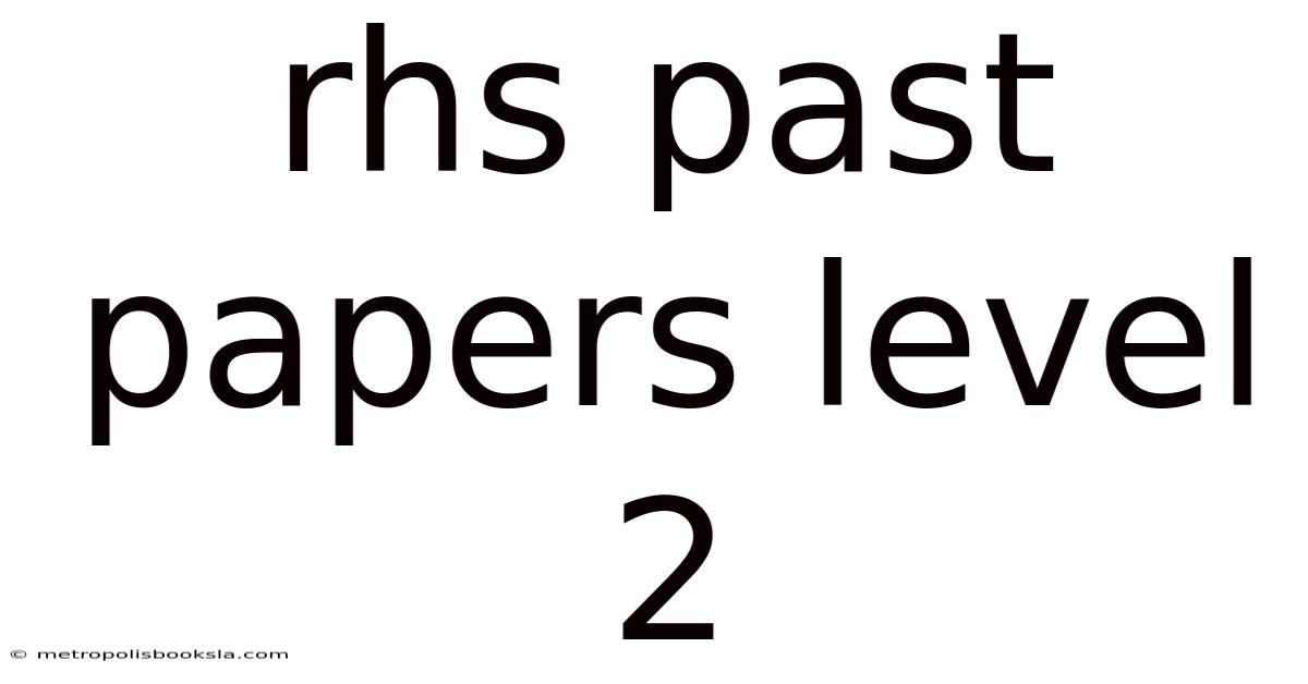 Rhs Past Papers Level 2