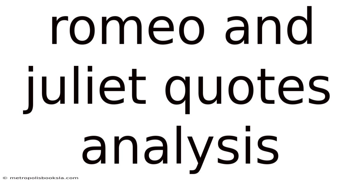 Romeo And Juliet Quotes Analysis