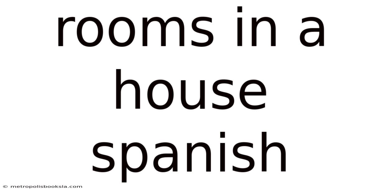 Rooms In A House Spanish